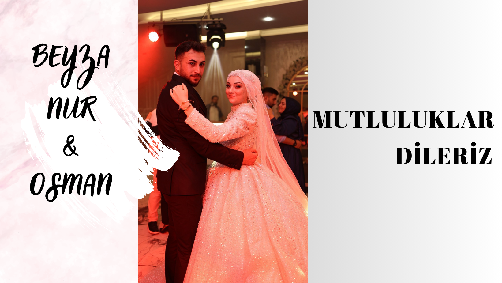 Beyza Nur ve Osman Muhteşem Bir Düğünle Dünya Evine Girdi