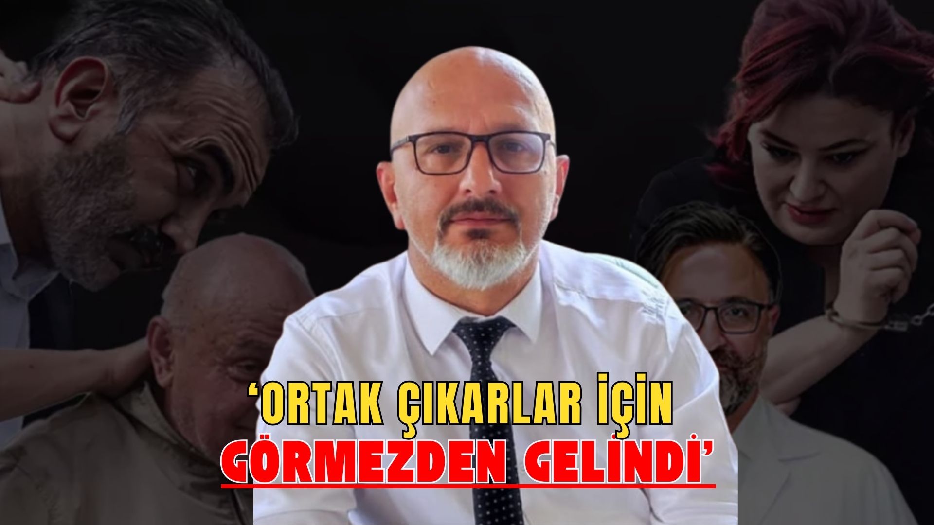 ‘EMEKÇİLER TÖHMET ALTINDA’