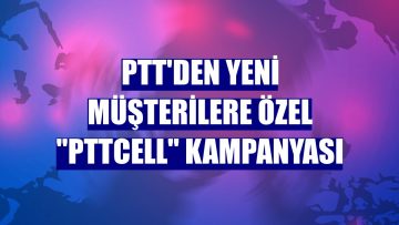 PTTCELL’e Geçiş Yapanlara İndirimli Tarifeler ve Avantajlı Kampanyalar