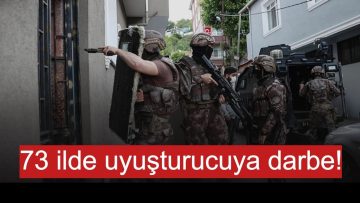 Ordu Dahil 73 İlde “NARKOÇELİK-48” Operasyonu