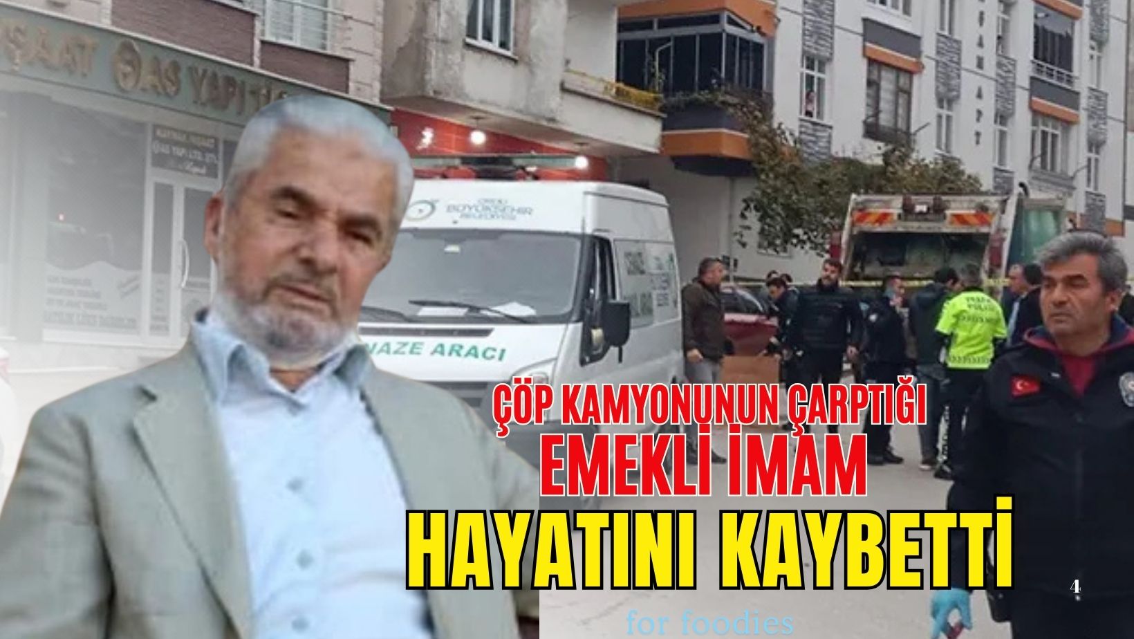 Ünye’de Emekli Din Görevlisi Belediye Çöp Kamyonunun Çarpması Sonucu Vefat Etti