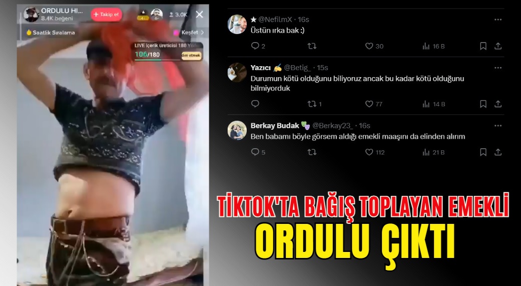 ORDULU EMEKLİ ADAM TİKTOK’TA YARDIM TOPLADI