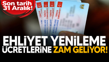 2025’TE EHLİYET VE HARÇ ÜCRETLERİNE ZAM GELİYOR